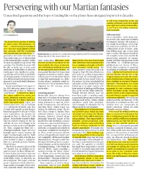 Persevering with Our Martian Fantasies Unresolved Questions and the Hope of ﬁ�Nding Life on the Planet Have Intrigued Experts for Decades
