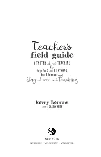 Field Guide 7 TRUTHS About TEACHING to Help You Start Off STRONG, Avoid Burnout, and Stay in Love with Teaching