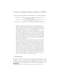 A Note on Modeling Retweet Cascades on Twitter