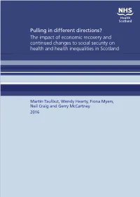 Pulling in Different Directions? the Impact of Economic Recovery and Continued Changes to Social Security on Health and Health Inequalities in Scotland