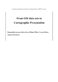From GIS Data Sets to Cartographic Presentation