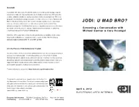JODI: U M a D B R O ? Services, Extensive Online Resources, and Public Programs Such As Artists' Talks, Exhibitions and Panels