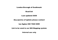 London Borough of Southwark Road List Last Updated 2020 Any Queries