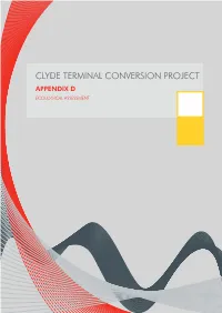 CLYDE TERMINAL CONVERSION PROJECT APPENDIX D ECOLOGICAL ASSESSMENT Clyde Terminal Conversion Project the Shell Company of Australia Ltd 23-Aug-2013