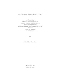 The Tea Party: a Party Within a Party a Dissertation Submitted to The