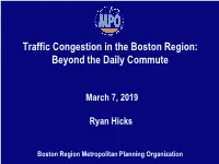 Traffic Congestion in the Boston Region: Beyond the Daily Commute