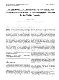 Using SERVQUAL: a Framework for Determining and Prioritizing Critical Factors in Delivering Quality Services for the Mobile Operator