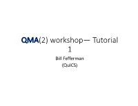 QMA(2) Workshop— Tutorial 1 Bill Fefferman (Quics) Agenda