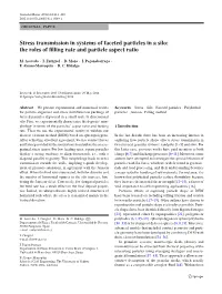 Stress Transmission in Systems of Faceted Particles in a Silo: the Roles of ﬁlling Rate and Particle Aspect Ratio