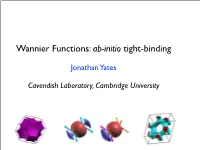 Wannier Functions: Ab-Initio Tight-Binding