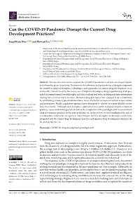 Can the COVID-19 Pandemic Disrupt the Current Drug Development Practices?