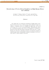Rescattering of Vector Meson Daughters in High Energy Heavy Ion Collisions Abstract