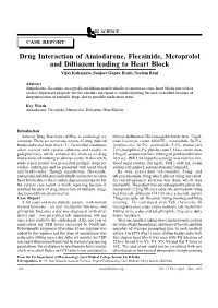 Drug Interaction of Amiodarone, Flecainide, Metoprolol and Diltiazem Leading to Heart Block Vijay Kahajuria, Sanjeev Gupta, Roshi, Neelam Rani