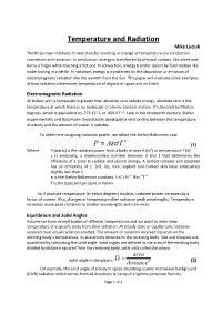 Temperature and Radiation Mike Luciuk the Three Main Methods of Heat Transfer Resulting in Change of Temperature Are Conduction, Convection and Radiation