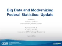 Big Data and Modernizing Federal Statistics: Update Bill Bostic Associate Director Economic Programs Directorate