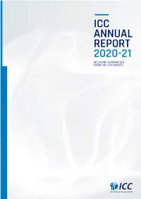 Icc Annual Report 2020-21 Including Summarised Financial Statements 02 Foreword // Contents 03