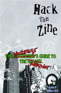Hack This Zine Into Other Languages, If You Are Inter- Ested Send an Email to Staff [At] Hackbloc [Dot] Org