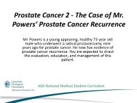 The Case of Mr. Powers' Prostate Cancer Recurrence