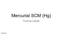 Mercurial SCM (Hg) Toomas Laasik