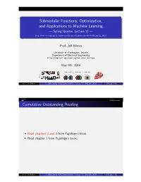 Submodular Functions, Optimization, and Applications to Machine Learning — Spring Quarter, Lecture 11 —