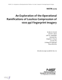 An Exploration of the Operational Ramifications of Lossless Compression of 1000 Ppi Fingerprint Imagery
