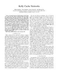 Kelly Cache Networks