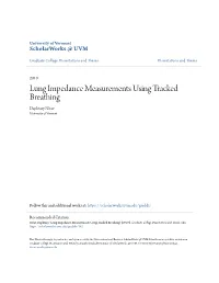 Lung Impedance Measurements Using Tracked Breathing Daphtary Nirav University of Vermont