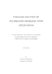 Parallel Solution of Svd-Related Problems, with Applications
