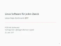 Linux Software Für Jeden Zweck Linux Days Dortmund 2017