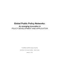 Global Public Policy Networks: an Emerging Innovation in POLICY DEVELOPMENT and APPLICATION