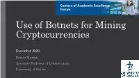 Use of Botnets for Mining Cryptocurrencies
