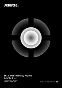 2019 Transparency Report Deloitte D.O.O. Date Published 30 April 2020 Updated 20 October 2020