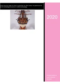 Digitizing a Physical Model of a Dutch Warship from the 18Th Century: the Potential of 3D Models As Archaeological Sources in Maritime Archaeology