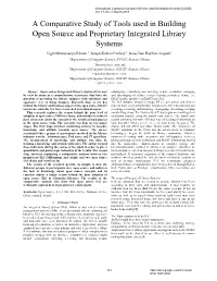 A Comparative Study of Tools Used in Building Open Source and Proprietary Integrated Library Systems