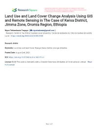 Land Use and Land Cover Change Analysis Using GIS and Remote Sensing in the Case of Kersa District, Jimma Zone, Oromia Region, Ethiopia