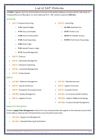 List of SAP Modules SAP ERP Is a Generic Term for All the Functional Modules of the German Software Company SAP AG
