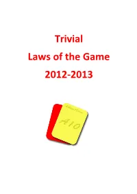 Trivial Laws of the Game 2012-2013