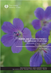 TUOMINEN, ANU: Tannins and Other Polyphenols in Geranium Sylvaticum: Identification, Intraplant Distribution and Biological Activity