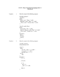 (8 Points) 1. Show the Output of the Following Program: #Include&lt;Ios