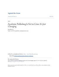 Academic Publishing Is Not in Crisis: It's Just Changing John Hussey Ingram Content Group, John.Hussey@Ingramcontent.Com