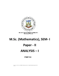M.Sc. (Mathematics), SEM- I Paper - II ANALYSIS – I