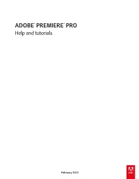 ADOBE® PREMIERE® PRO Help and Tutorials