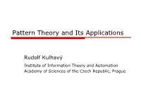 Pattern Theory and Its Applications
