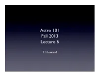 Astro 101 Fall 2013 Lecture 6