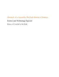 Chronicle of a Cassandra the Dark Matters of Science Science And
