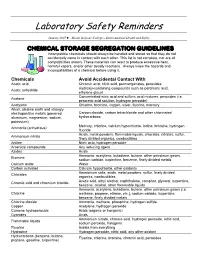 CHEMICAL STORAGE SEGREGATION GUIDELINES Incompatible Chemicals Should Always Be Handled and Stored So That They Do Not Accidentally Come in Contact with Each Other