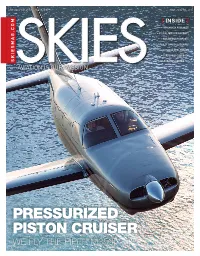 PRESSURIZED PISTON CRUISER We Fly the Piper M350! FAST™ SOLUTION PREVENTIVE, ACTIONABLE & WIRELESS FULL-FLIGHT INTELLIGENCE KNOW YOUR ENGINE from the INSIDE OUT