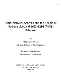 Social Network Analysis and the People of Medieval Scotland 1093-1286 (Poms) Database