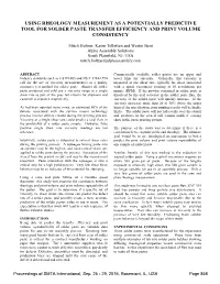 Using Rheology Measurement As a Potentially Predictive Tool for Solder Paste Transfer Efficiency and Print Volume Consistency