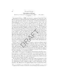 Introductory Lecture Quantum Field Theory (QFT) Was Born As A